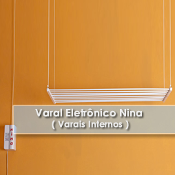 Varais internos | Varal Eletrônico Nina-Varais Paulista