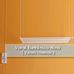 Varais internos | Varal Eletrônico Nina-Varais Paulista